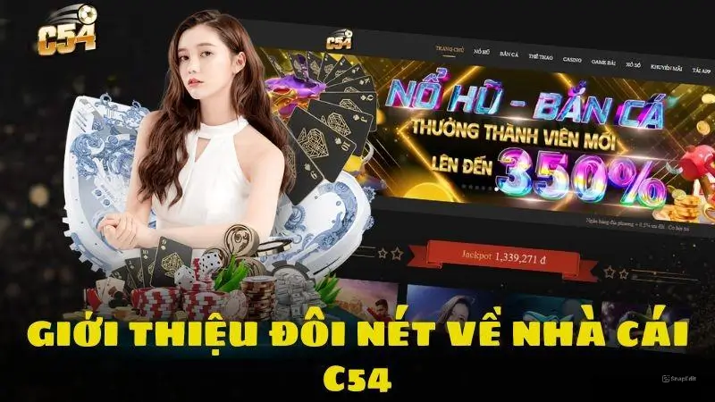 Giới thiệu tổng quan về nhà cái C54